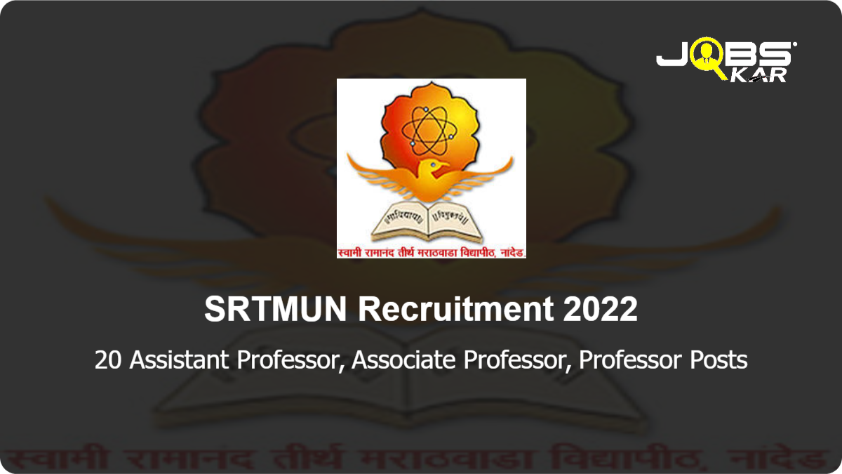 SRTMUN Recruitment 2022: Apply for 20 Assistant Professor, Associate Professor, Professor Posts