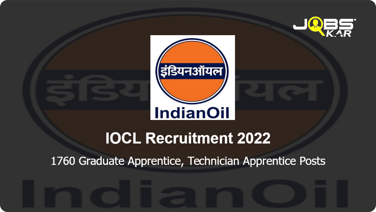 IOCL Recruitment 2022: Apply Online for 1760 Graduate Apprentice, Technician Apprentice Posts