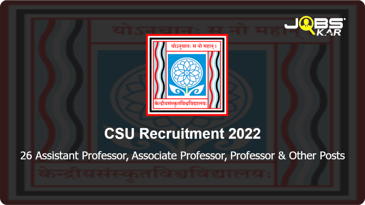 CSU Recruitment 2022: Apply Online for 26 Assistant Professor, Associate Professor, Professor, Assistant Director, Assistant Librarian Posts