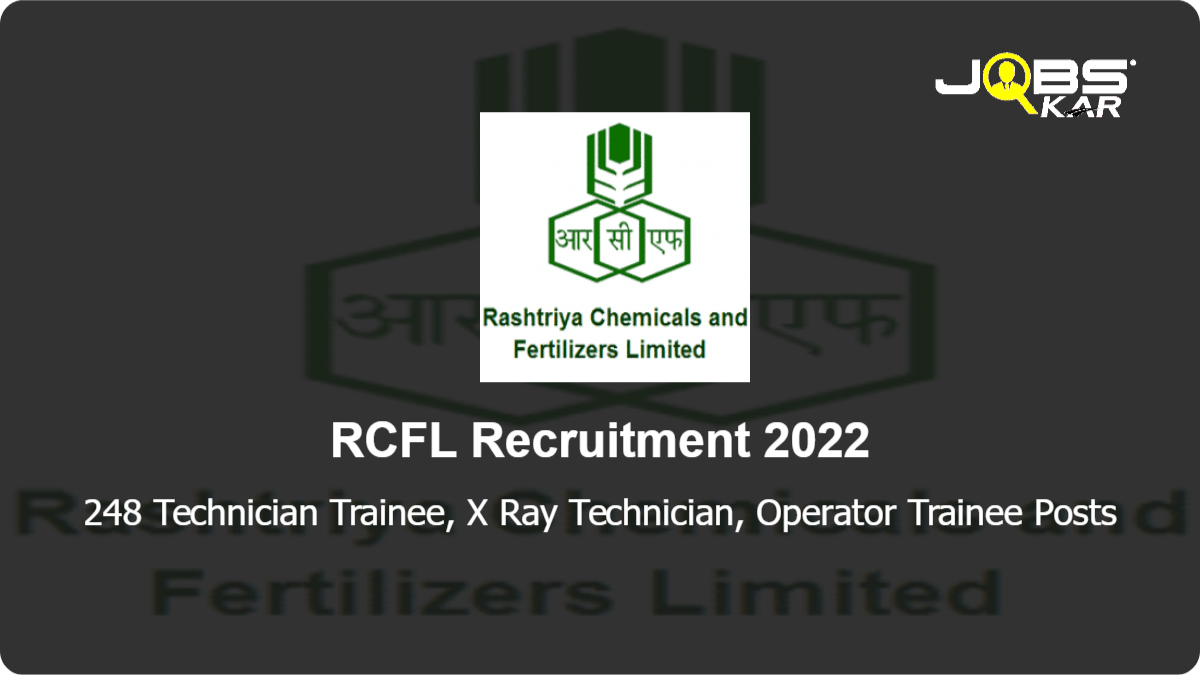 RCFL Recruitment 2022: Apply Online for 248 Technician Trainee, X Ray Technician, Operator Trainee Posts