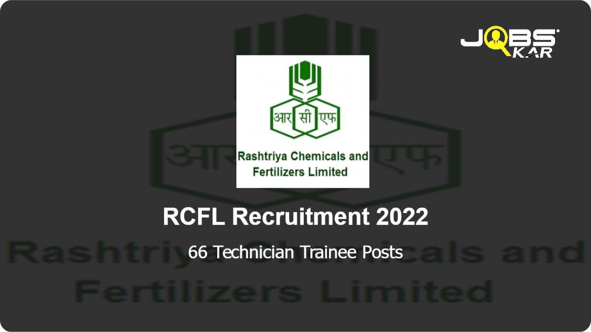 RCFL Recruitment 2022: Apply Online for 66 Technician Trainee Posts