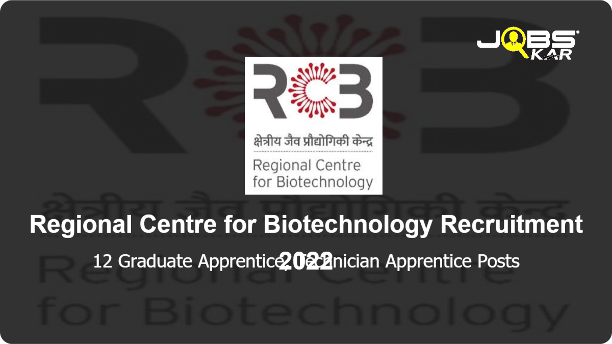 Regional Centre for Biotechnology Recruitment 2022: Apply for 12 Graduate Apprentice, Technician Apprentice Posts
