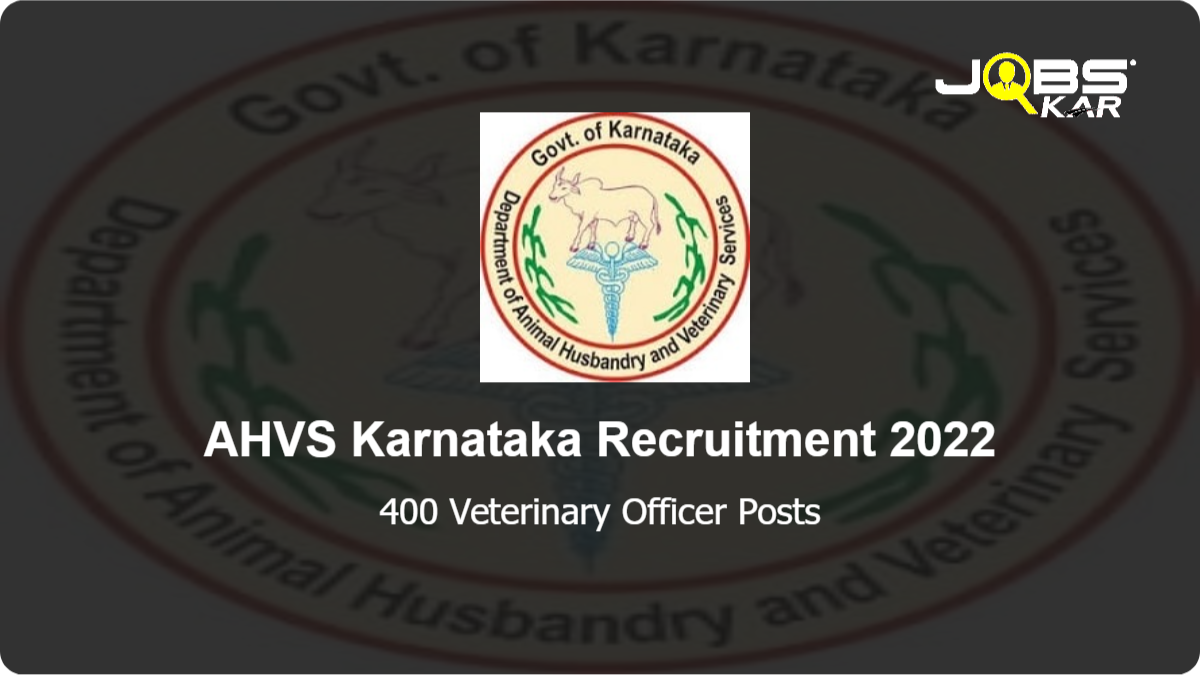 AHVS Karnataka Recruitment 2022: Apply Online for 400 Veterinary Officer Posts