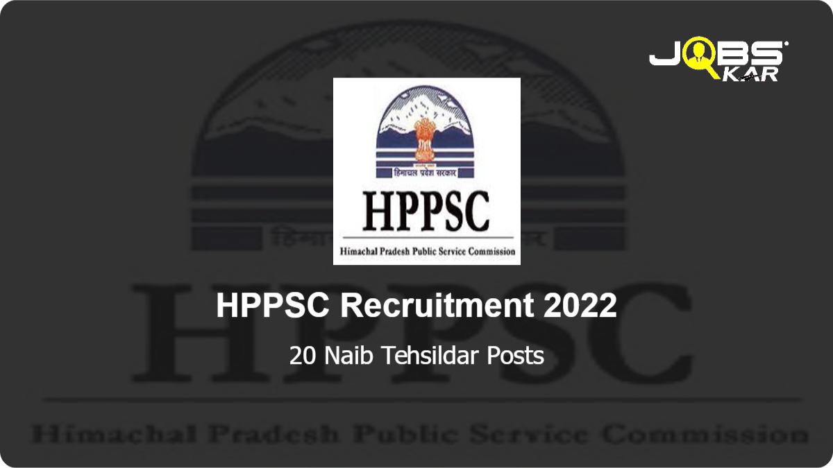 HPPSC Recruitment 2022: Apply Online for 20 Naib Tehsildar Posts