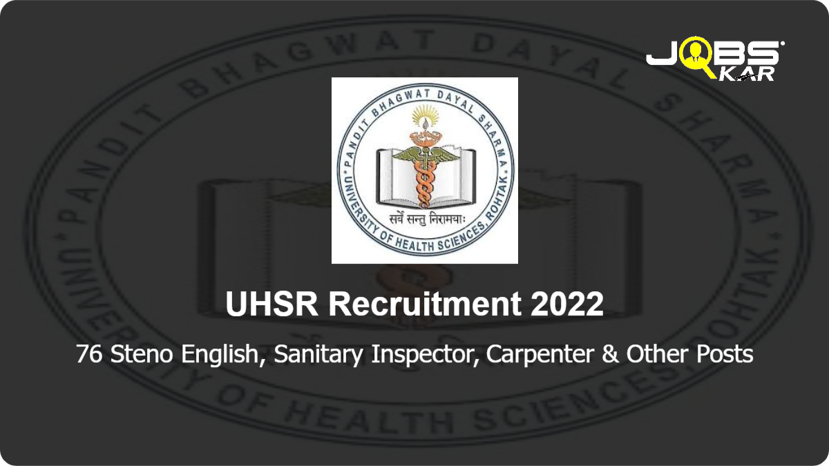UHSR Recruitment 2022: Apply Online for 76 Steno English, Sanitary Inspector, Carpenter, Fitter, Welder, Electrician, Computer Operator, Physiotherapist, Tailor & Other Posts