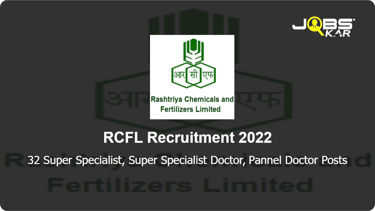 RCFL Recruitment 2022: Apply for 32 Super Specialist, Super Specialist Doctor, Pannel Doctor
 Posts