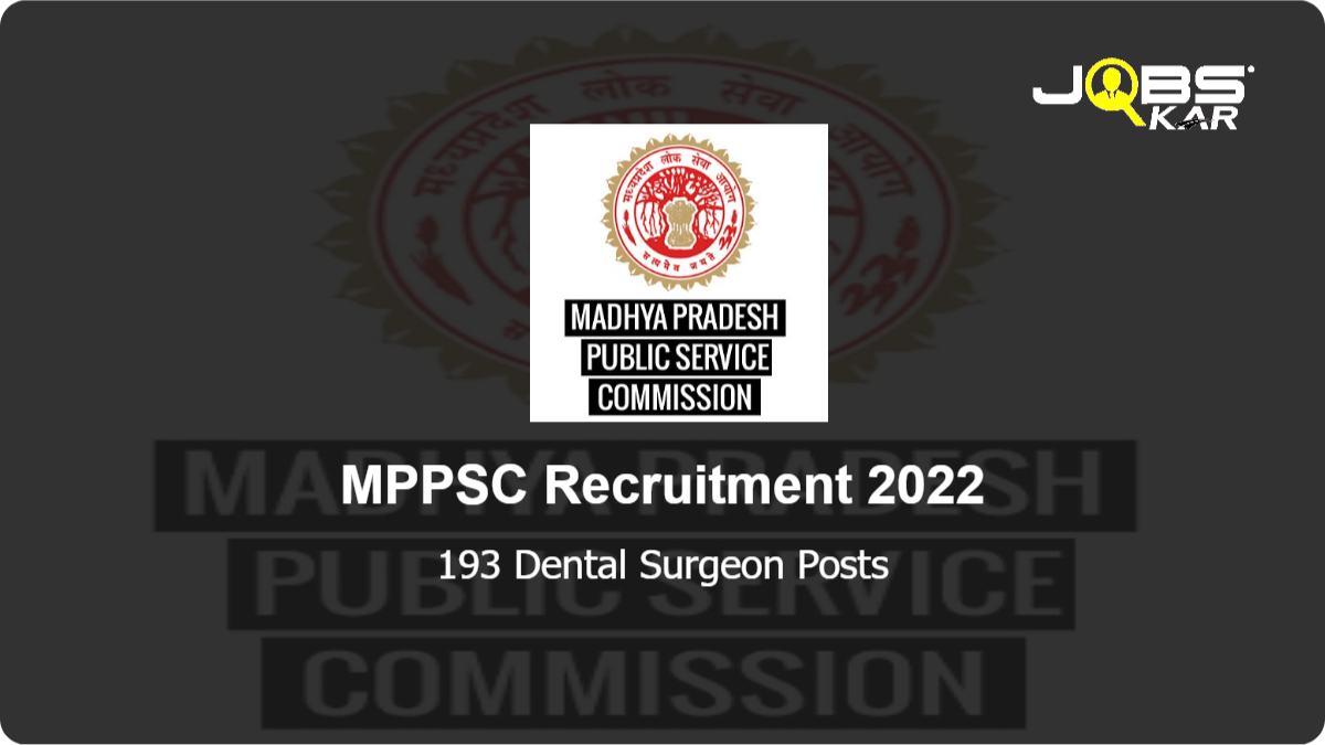 MPPSC Recruitment 2022: Apply Online for 193 Dental Surgeon Posts