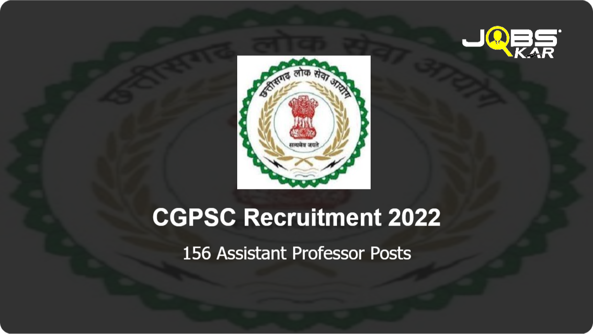 CGPSC Recruitment 2022: Apply Online for 156 Assistant Professor Posts