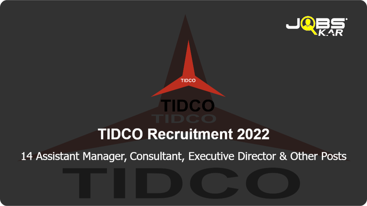 TIDCO Recruitment 2022: Apply Online for 14 Assistant Manager, Consultant, Executive Director, Assistant General Manager, Vice President, Senior Associate, Associate Vice President Posts