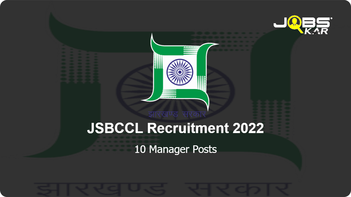 JSBCCL Recruitment 2022: Apply for 10 Manager Posts