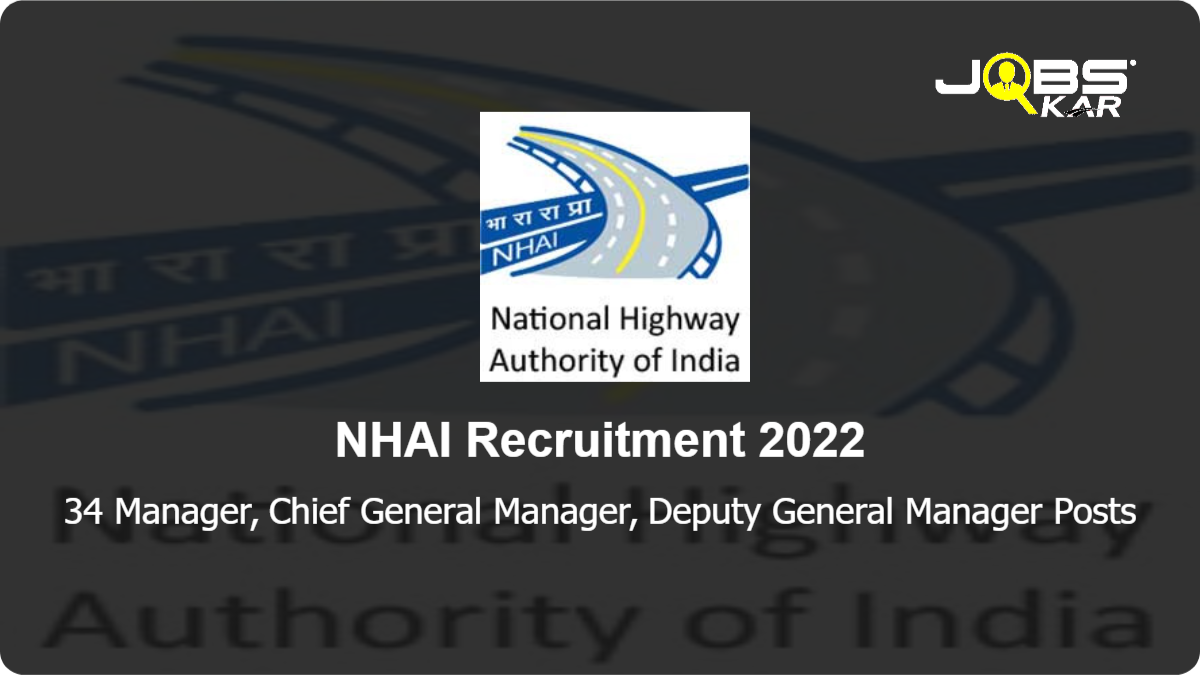 NHAI Recruitment 2022: Apply Online for 34 Manager, Chief General Manager, Deputy General Manager Posts
