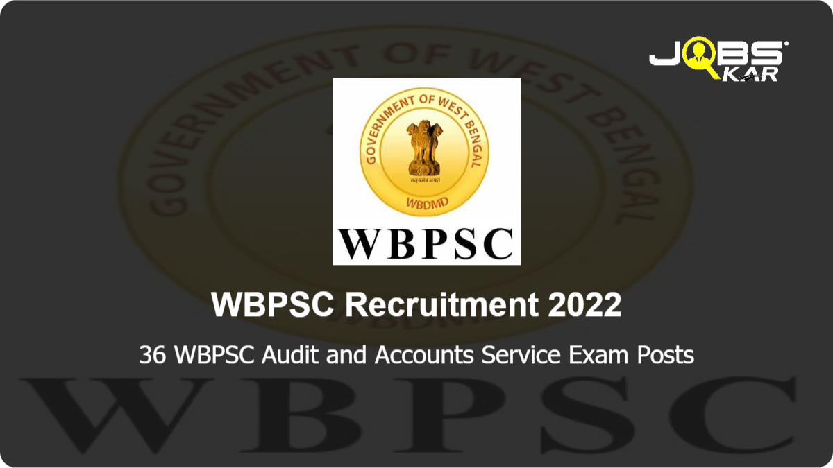 WBPSC Recruitment 2022: Apply Online for 36 WBPSC Audit and Accounts Service Exam Posts