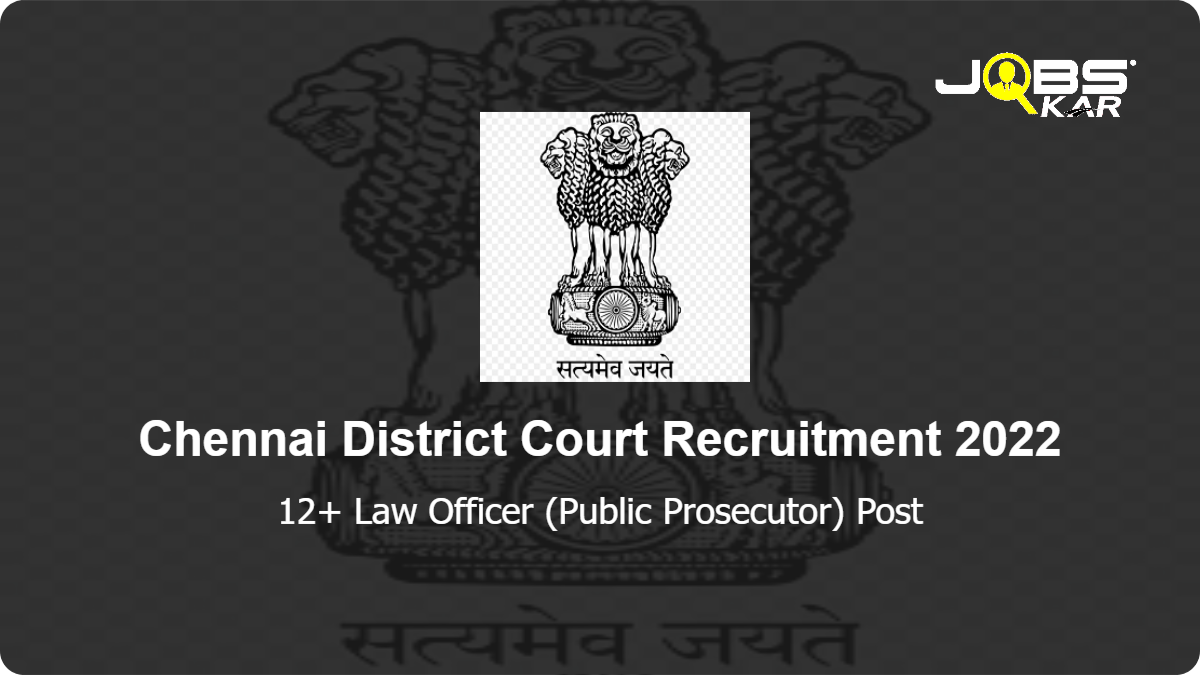 Chennai District Court Recruitment 2022: Apply for Various Law Officer (Public Prosecutor) Posts