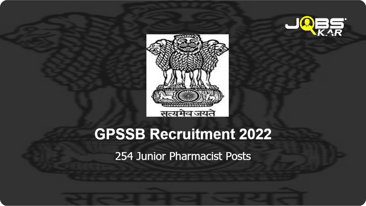 GPSSB Recruitment 2022: Apply Online for 254 Junior Pharmacist Posts