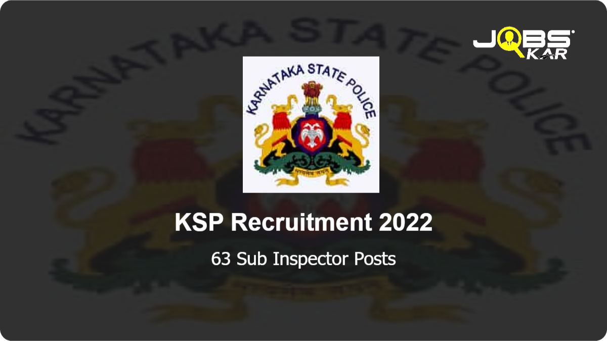 KSP Recruitment 2022: Apply Online for 63 Sub Inspector Posts