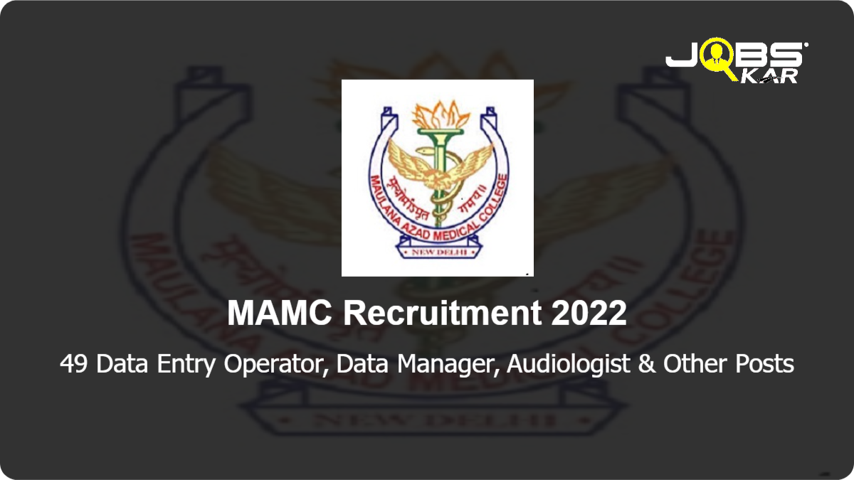 MAMC Recruitment 2022: Apply Online for 49 Data Entry Operator, Data Manager, Audiologist, Collection Coordinator, Pediatrician Posts