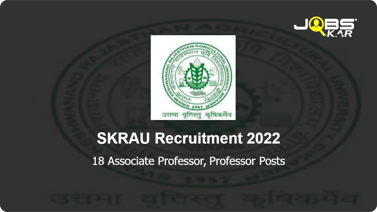 SKRAU Recruitment 2022: Apply Online for 18 Associate Professor, Professor Posts