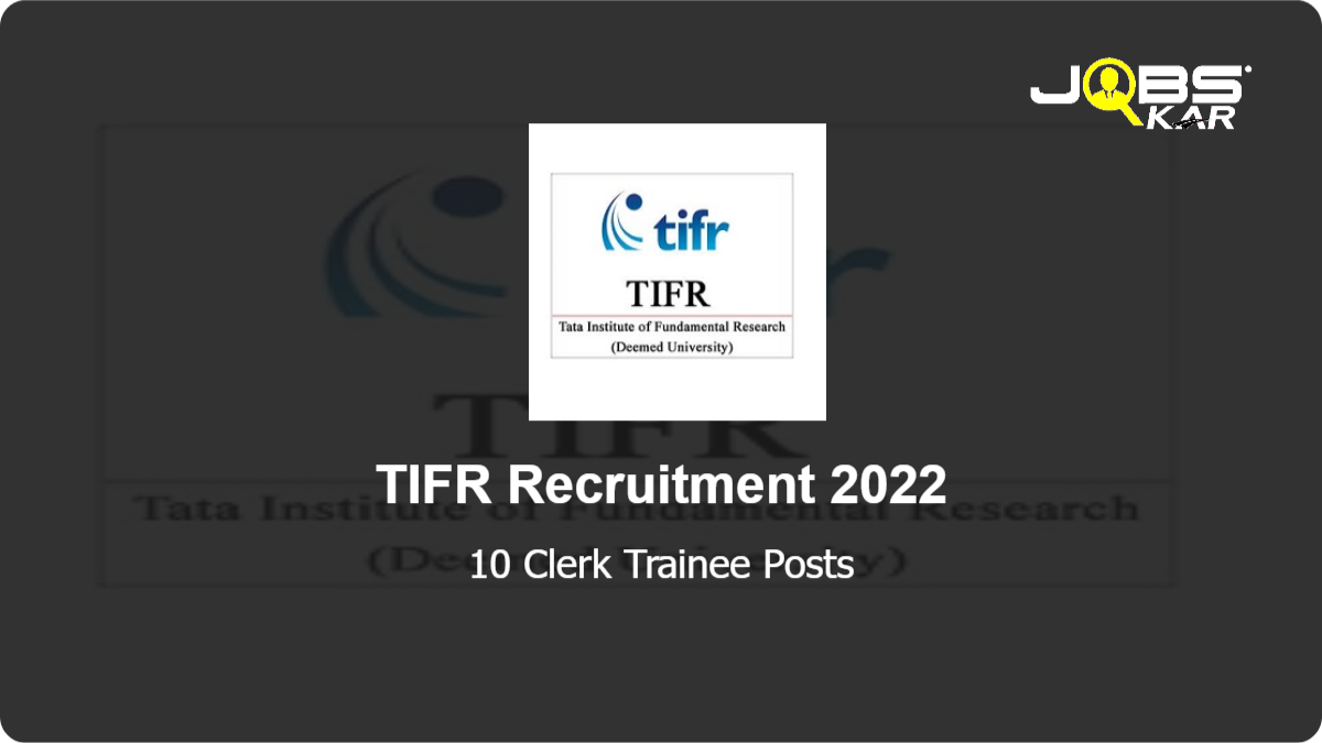 TIFR Recruitment 2022: Walk in for 10 Clerk Trainee Posts
