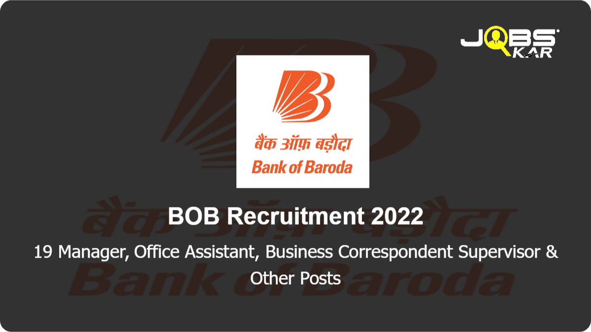 BOB Recruitment 2022: Apply Online for 19 Manager, Office Assistant, Senior Manager, Faculty & Other Posts