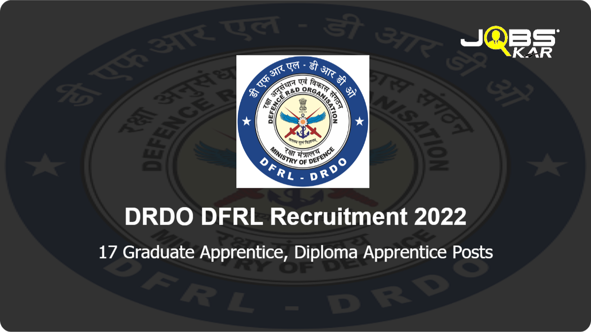DRDO DFRL Recruitment 2022: Apply Online for 17 Graduate Apprentice, Diploma Apprentice Posts
