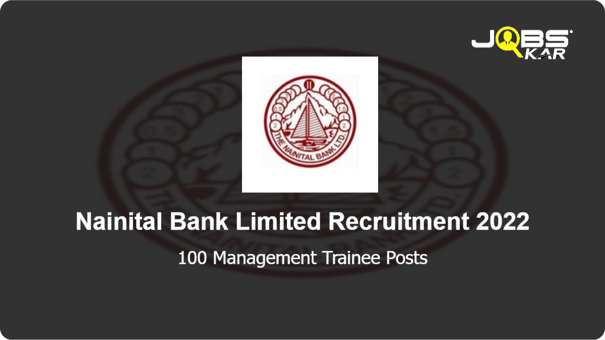 Nainital Bank Limited Recruitment 2022: Apply Online for 100 Management Trainee Posts