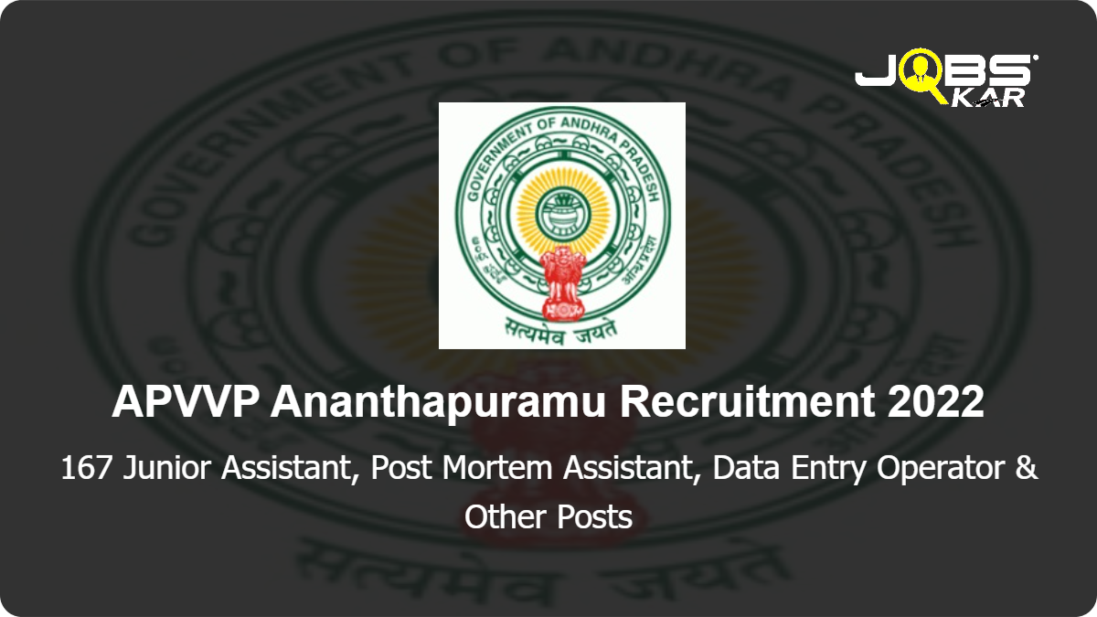 APVVP Ananthapuramu Recruitment 2022: Apply for 167 Junior Assistant, Plumber, Pharmacist Gr-II, Radiographer, Lab Attendant & Other Posts