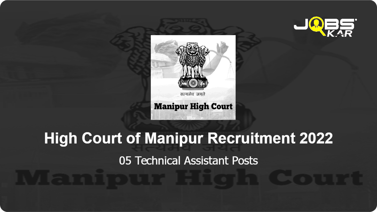 High Court of Manipur Recruitment 2022: Apply Online for Technical Assistant Posts