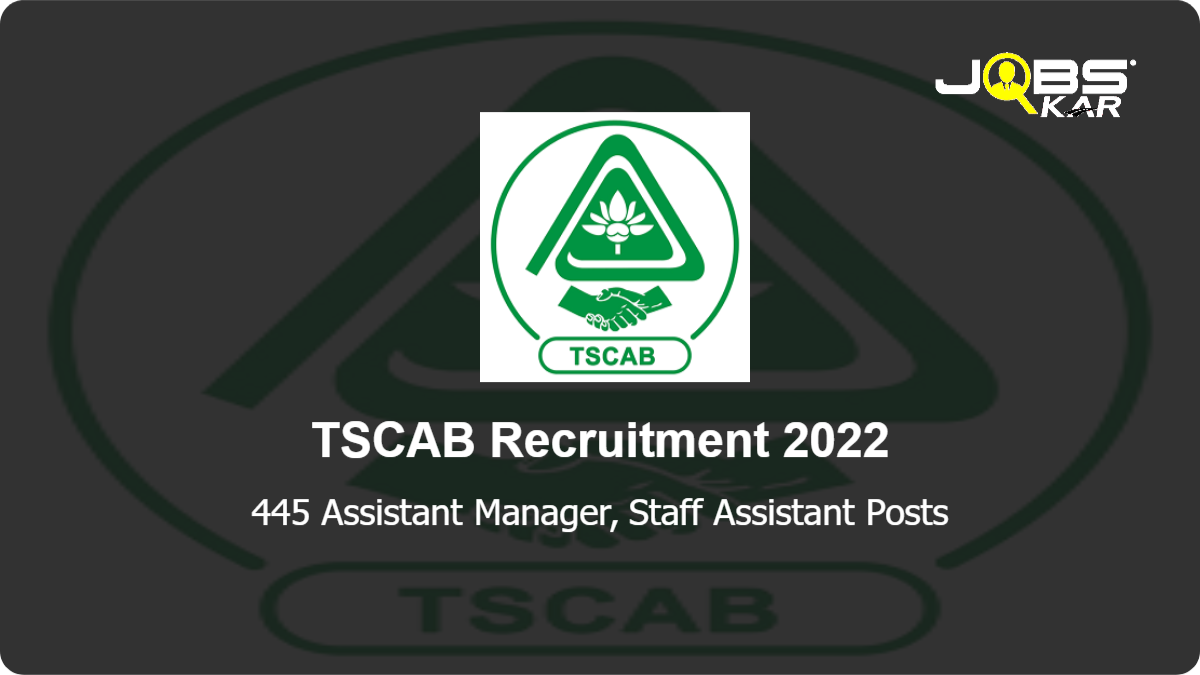 TSCAB Recruitment 2022: Apply Online for 445 Assistant Manager, Staff Assistant Posts