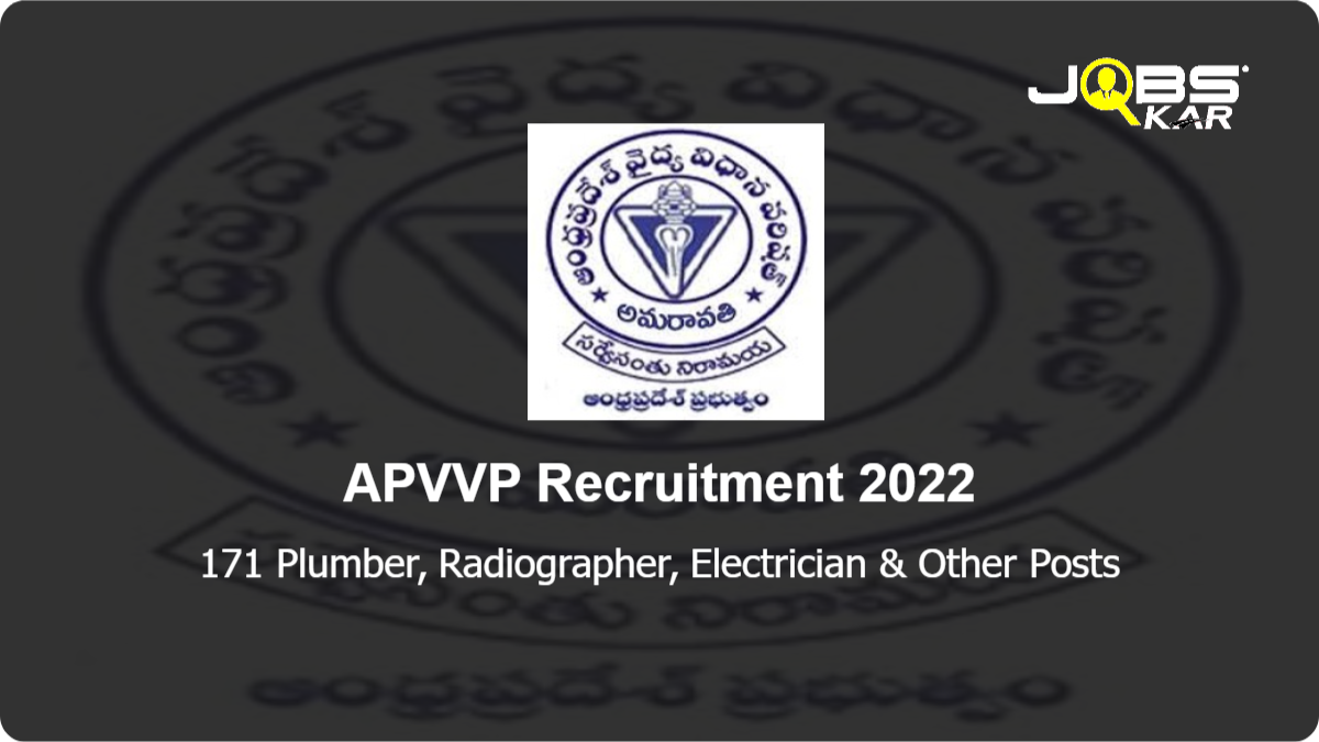 APVVP Recruitment 2022: Apply for 171 Plumber, Radiographer, Electrician, Lab Technician, Attendant, Physiotherapist, Biomedical Engineer, Counsellor  & Other Posts
