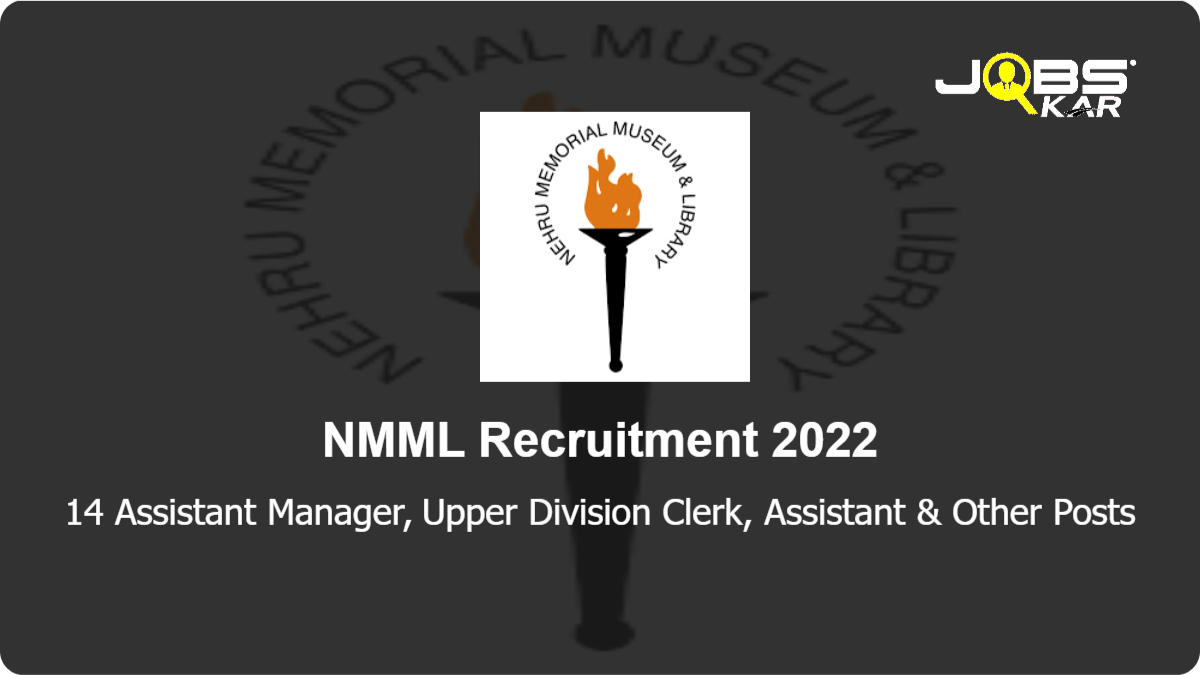 NMML Recruitment 2022: Apply Online for 14 Assistant Manager, Upper Division Clerk, Assistant, Junior Accounts Officer, Assistant Administrative & Other Posts