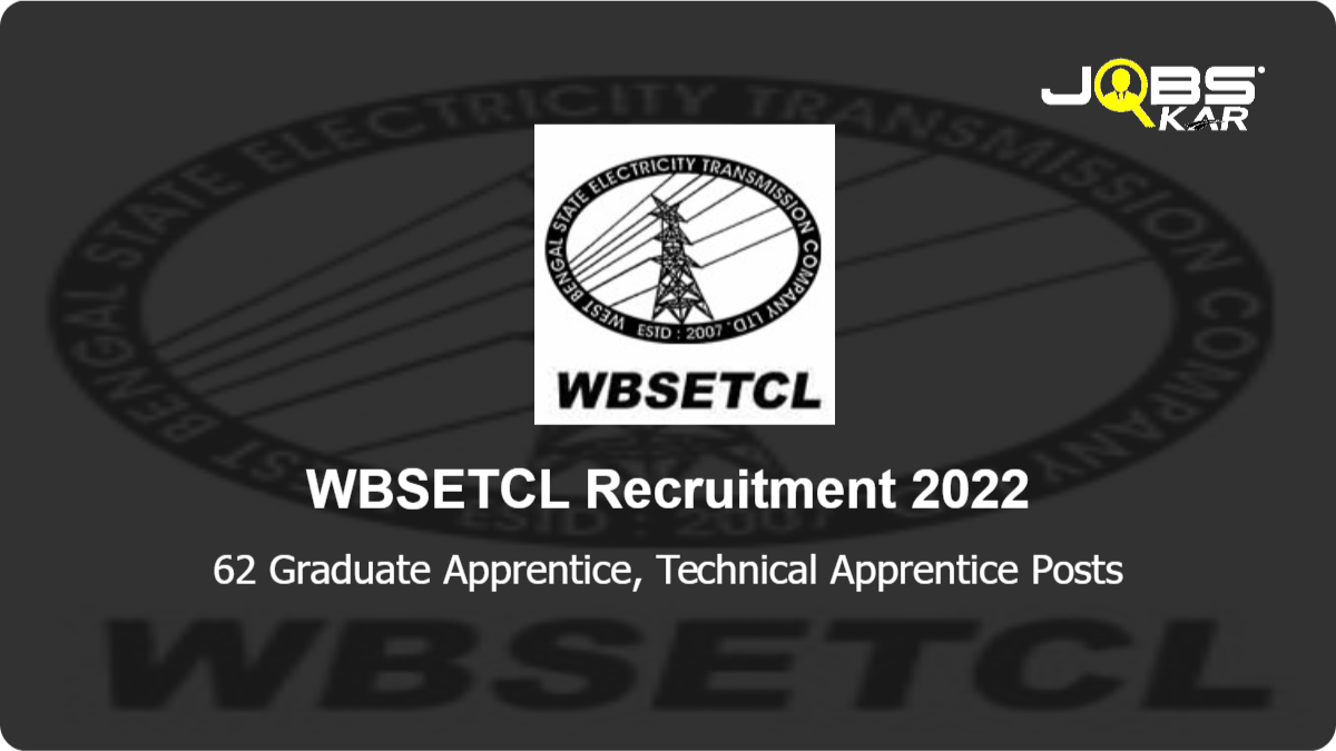 WBSETCL Recruitment 2022: Apply Online for 62 Graduate Apprentice, Technical Apprentice Posts