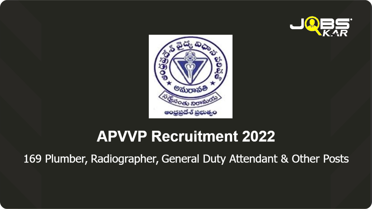 APVVP Recruitment 2022: Apply for 169 Plumber, Radiographer, General Duty Attendant, Lab Technician, Physiotherapist, Biomedical Engineer & Other Posts