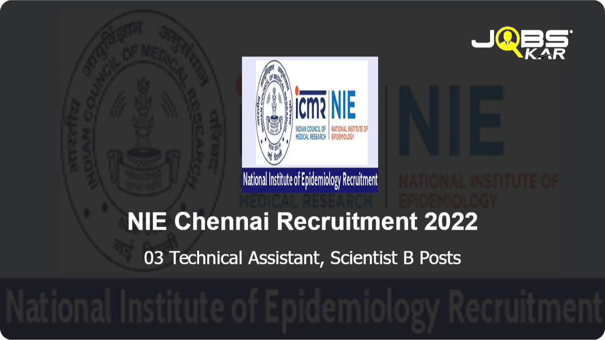 NIE Chennai Recruitment 2022: Apply Online for Technical Assistant, Scientist B Posts
