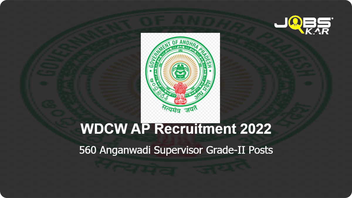 WDCW AP Recruitment 2022: Apply for 560 Anganwadi Supervisor Grade-II Posts