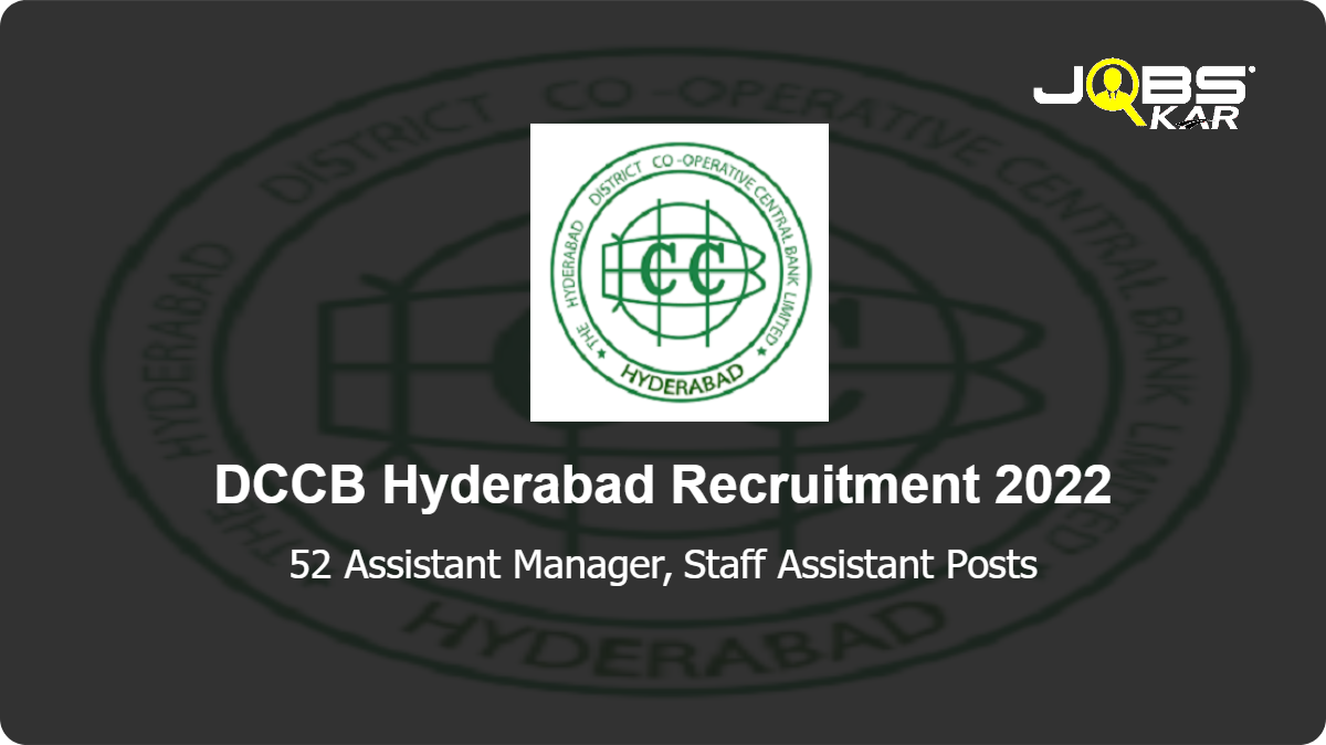 DCCB Hyderabad  Recruitment 2022: Apply Online for 52 Assistant Manager, Staff Assistant Posts