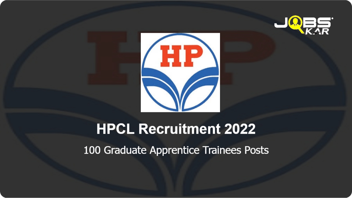 HPCL Recruitment 2022: Apply Online for 100 Graduate Apprentice Trainees Posts