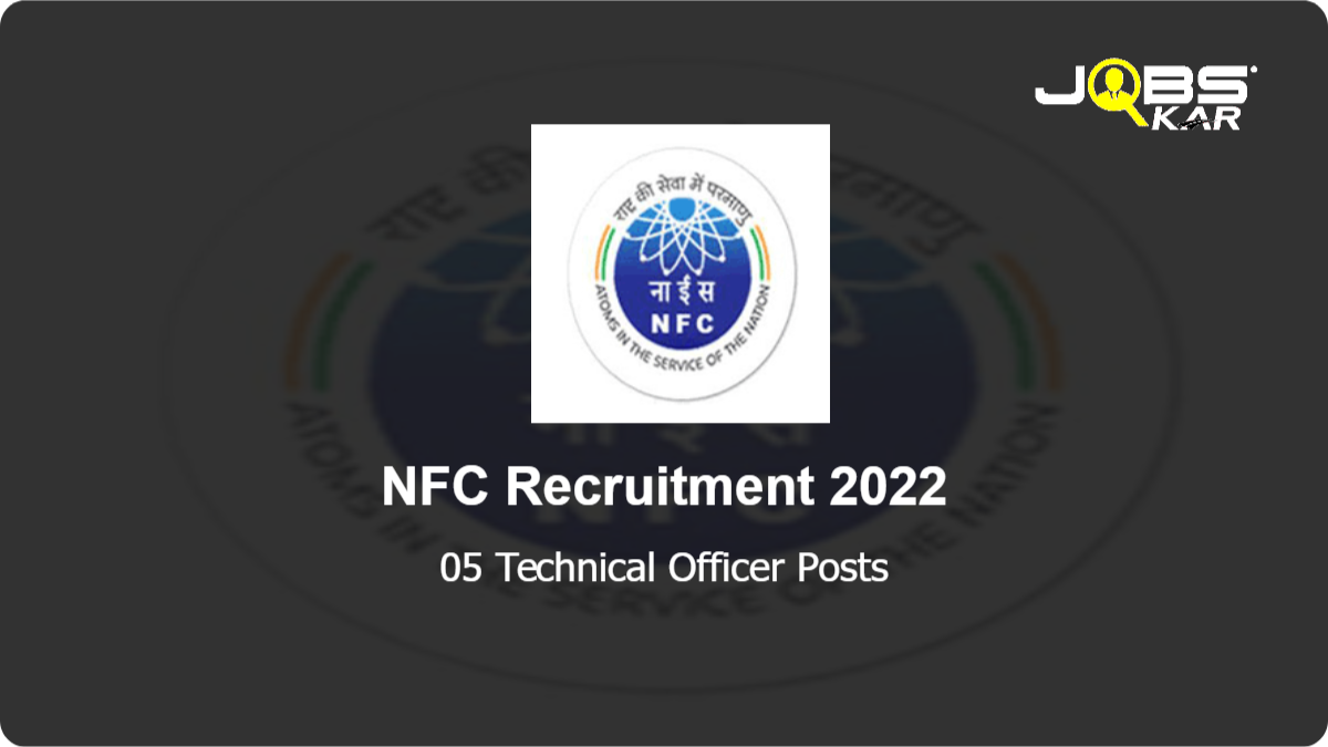 NFC Recruitment 2022: Apply for 05 Technical Officer Posts