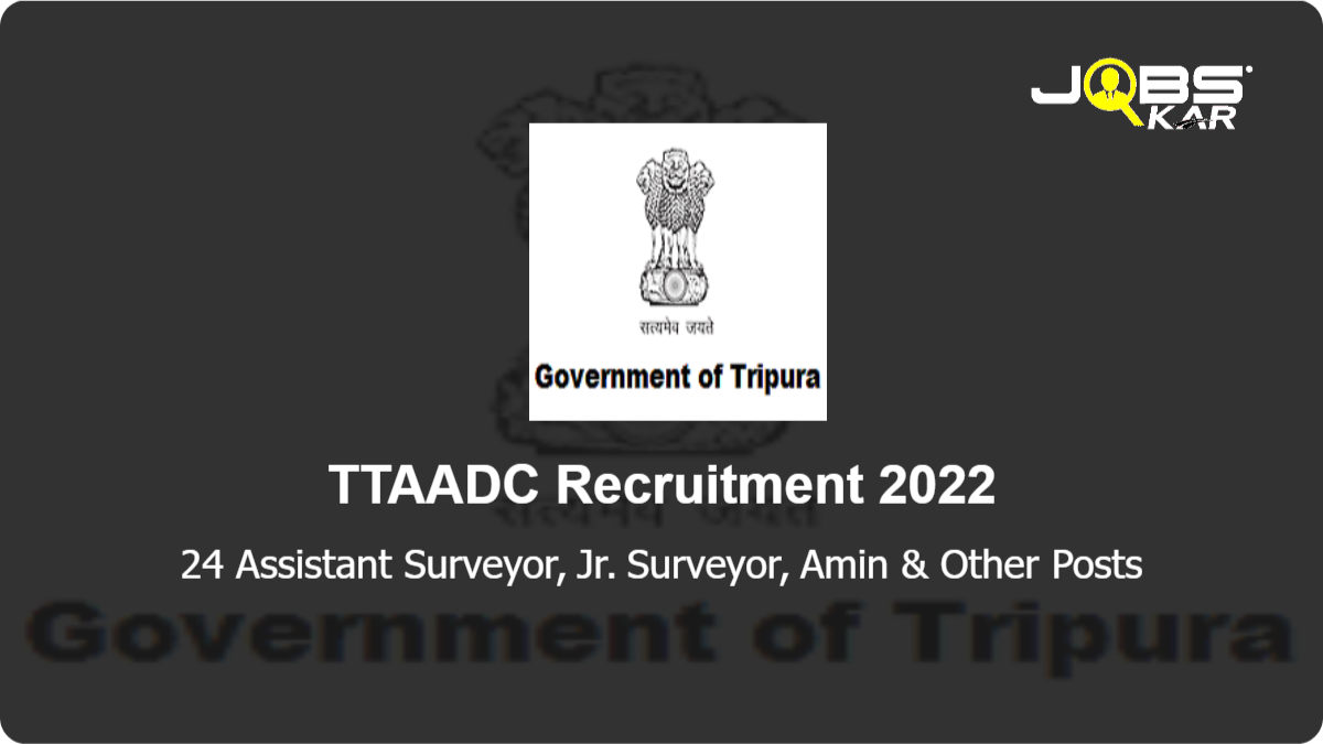 TTAADC Recruitment 2022: Apply for 24 Assistant Surveyor, Jr. Surveyor, Amin, Chainman Posts