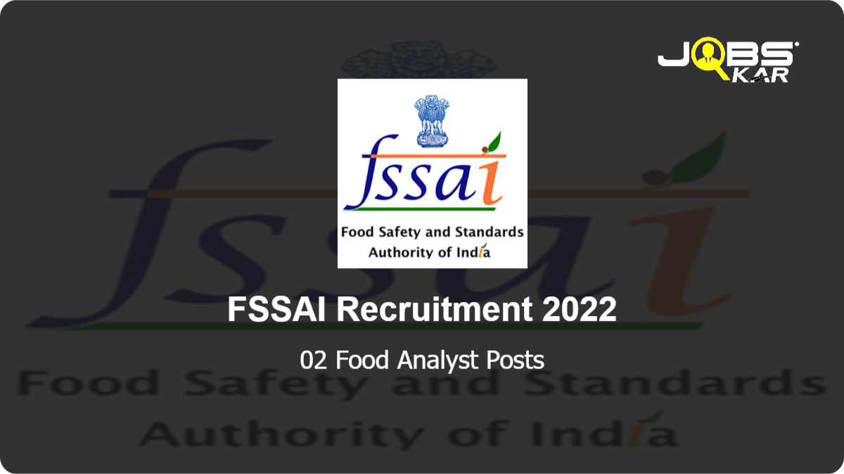 FSSAI Recruitment 2022: Apply Online for  Food Analyst Posts
