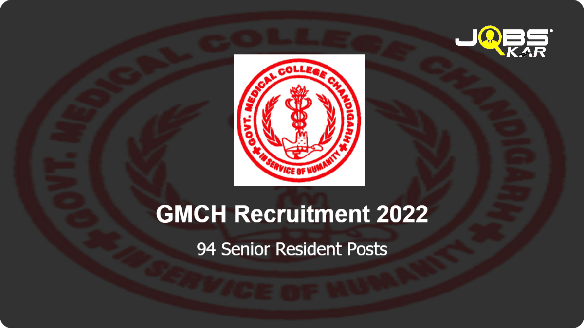 GMCH Recruitment 2022: Apply Online for 94 Senior Resident Posts