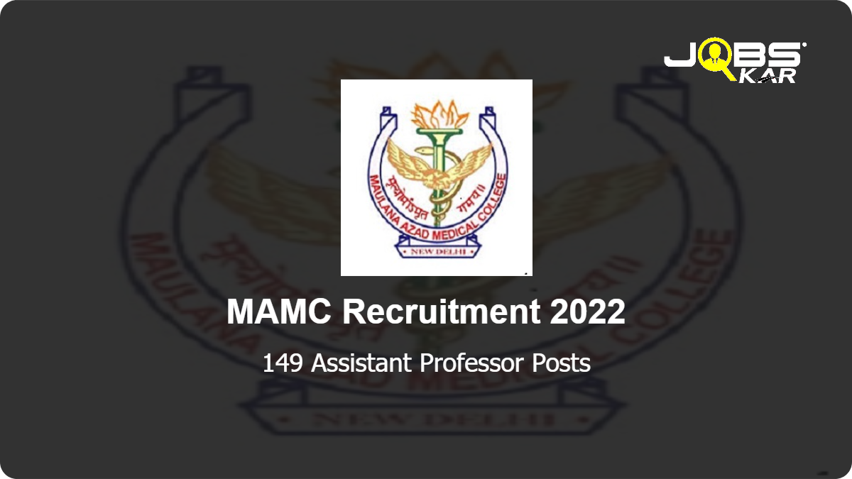 MAMC Recruitment 2022: Apply for 149 Assistant Professor Posts