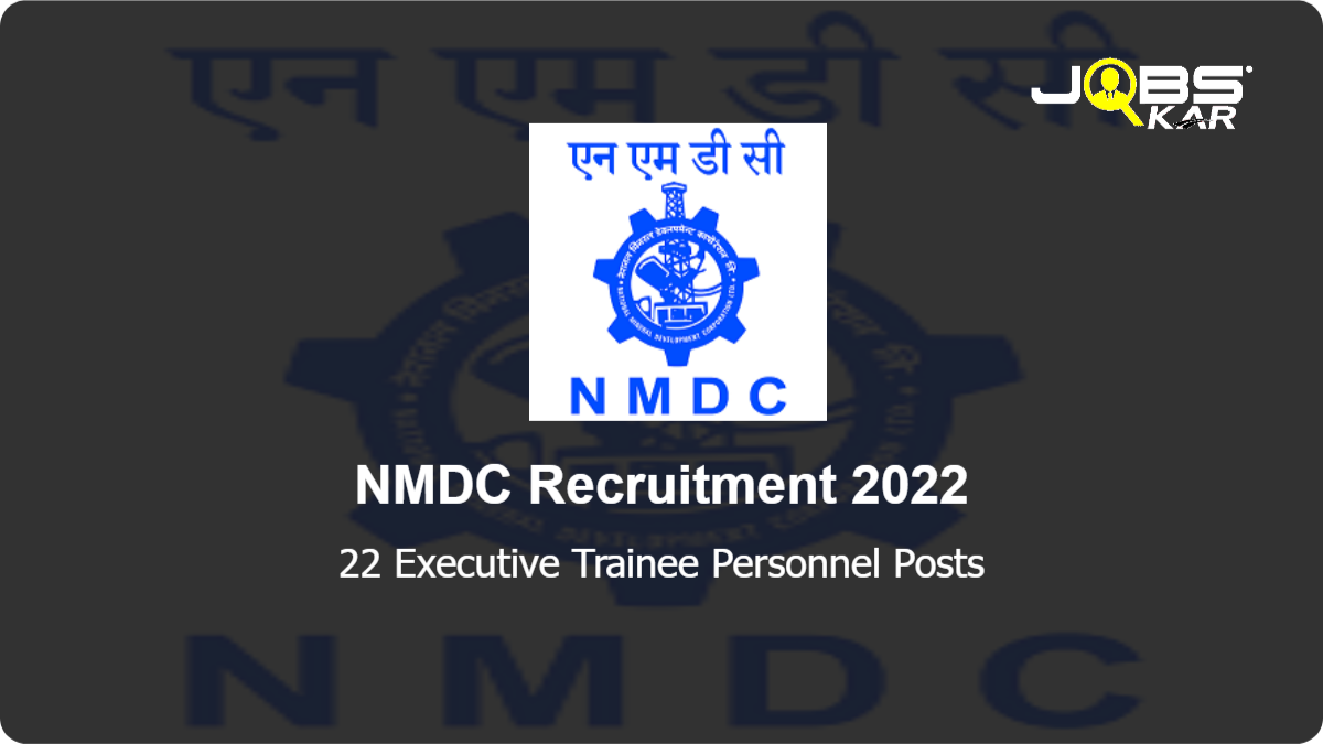 NMDC Recruitment 2022: Apply Online for 22 Executive Trainee Personnel Posts