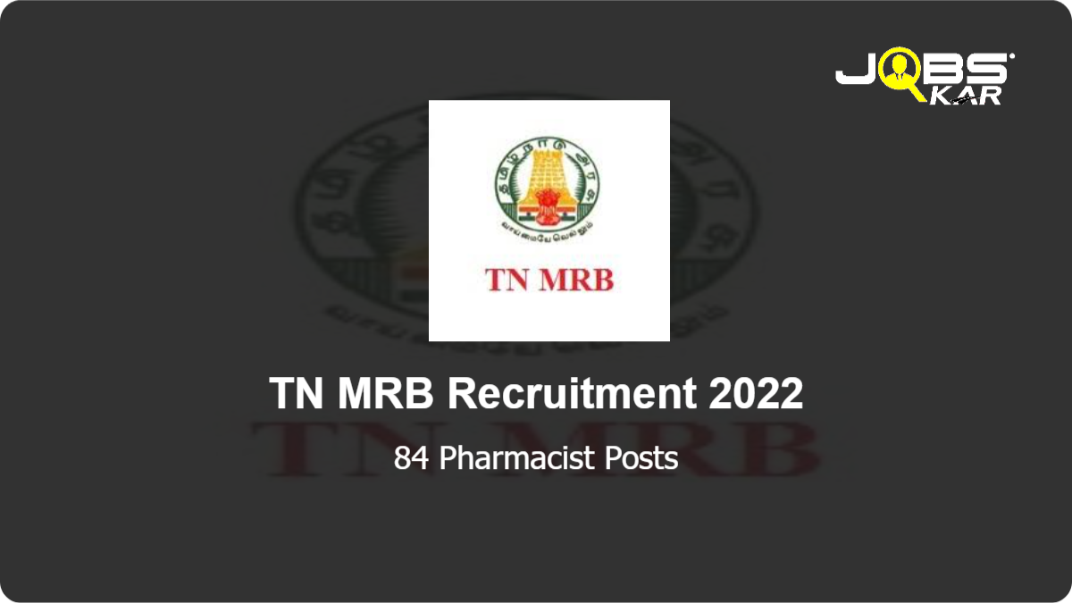 TN MRB Recruitment 2022: Apply Online for 84 Pharmacist Posts