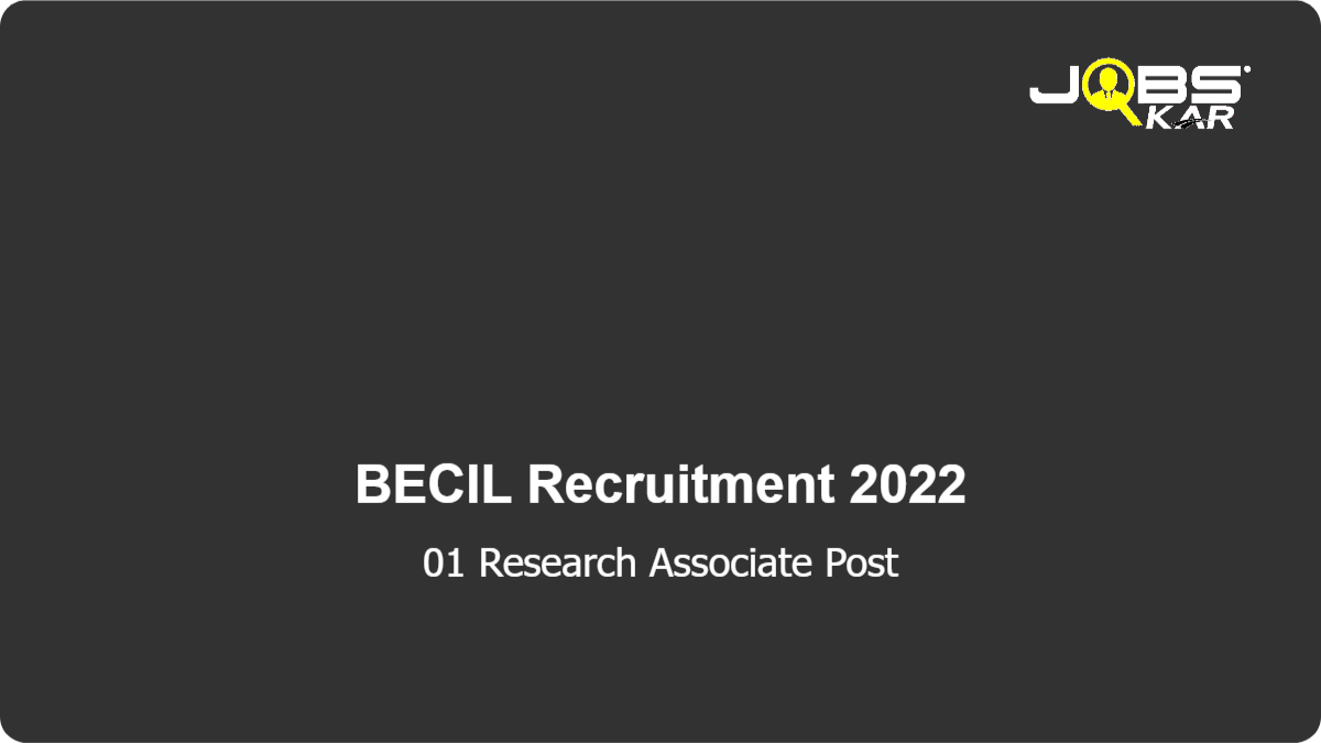 BECIL Recruitment 2022: Apply Online for Research Associate Post