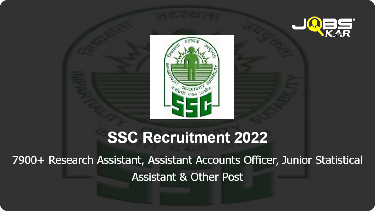 SSC Recruitment 2022: Apply Online for 7900 Upper Division Clerk, Junior Accountant, Research Assistant, Inspector, Assistant Section & Other Posts