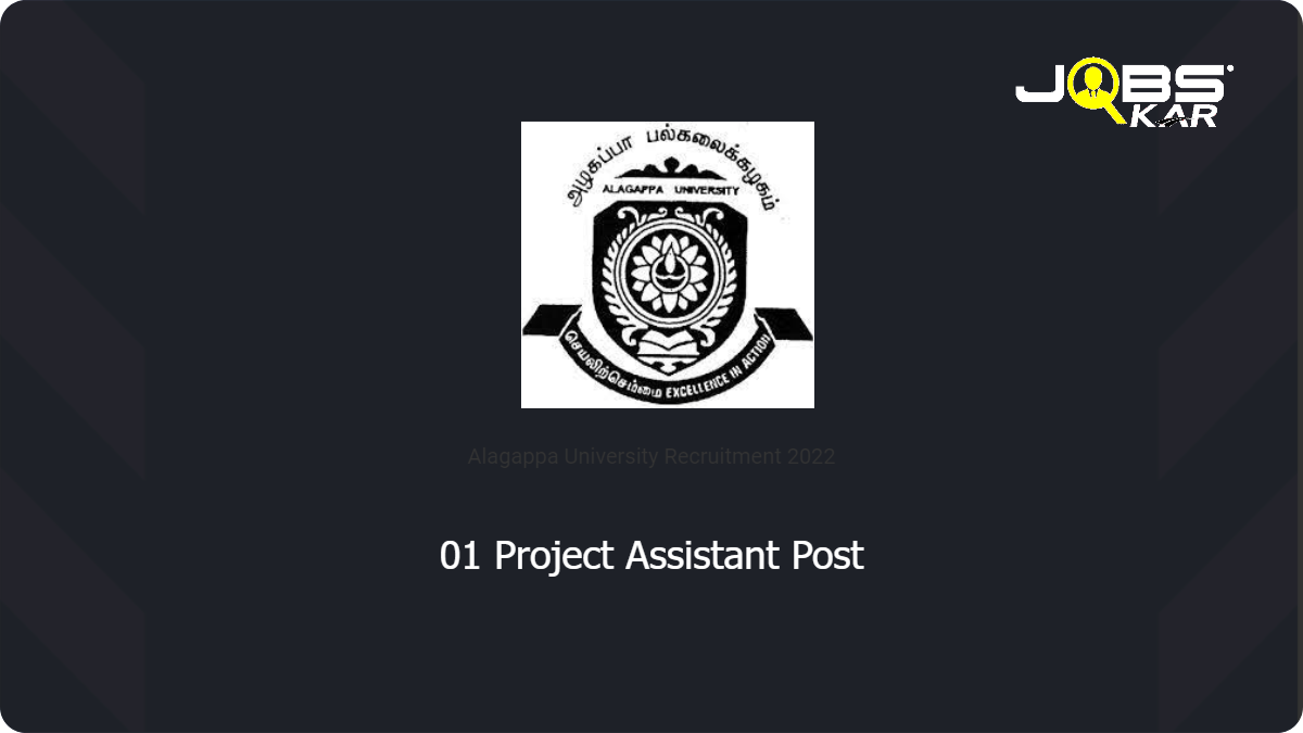 Alagappa University Recruitment 2022: Walk in for Project Assistant Post