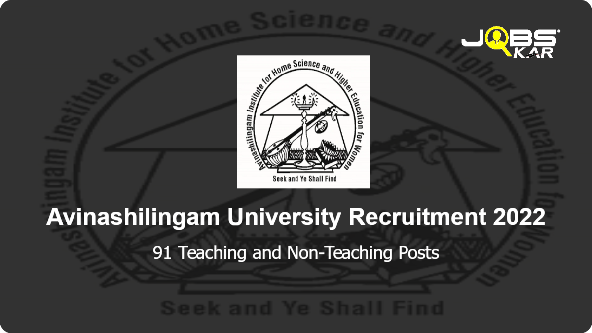 Avinashilingam University Recruitment 2022: Apply for 91 Teaching and Non-Teaching Posts