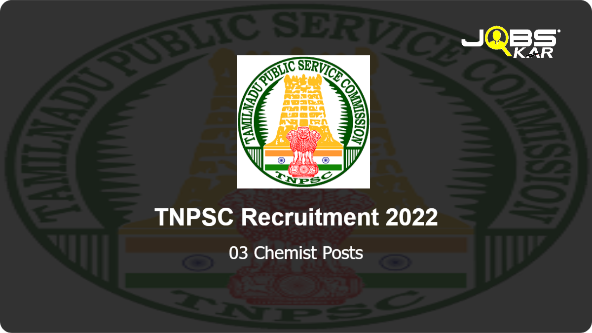 TNPSC Recruitment 2022: Apply Online for Chemist Posts