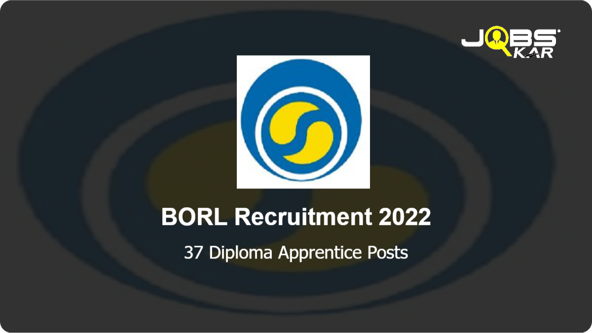BORL Recruitment 2022: Apply Online for 37 Diploma Apprentice Posts
