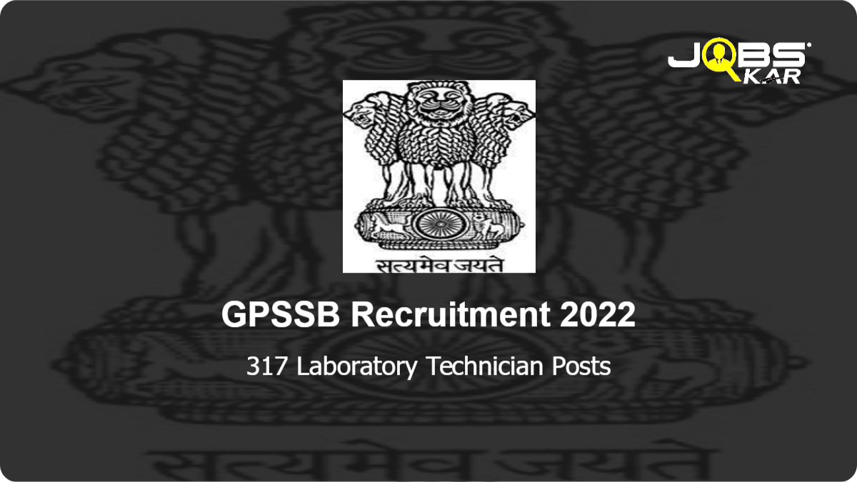 GPSSB Recruitment 2022: Apply Online for 317 Laboratory Technician Posts